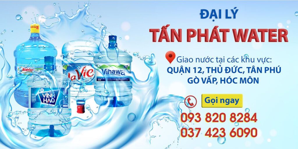 Đại lý nước uy tín phường Cầu Ông Lãnh - Tấn Phát Water