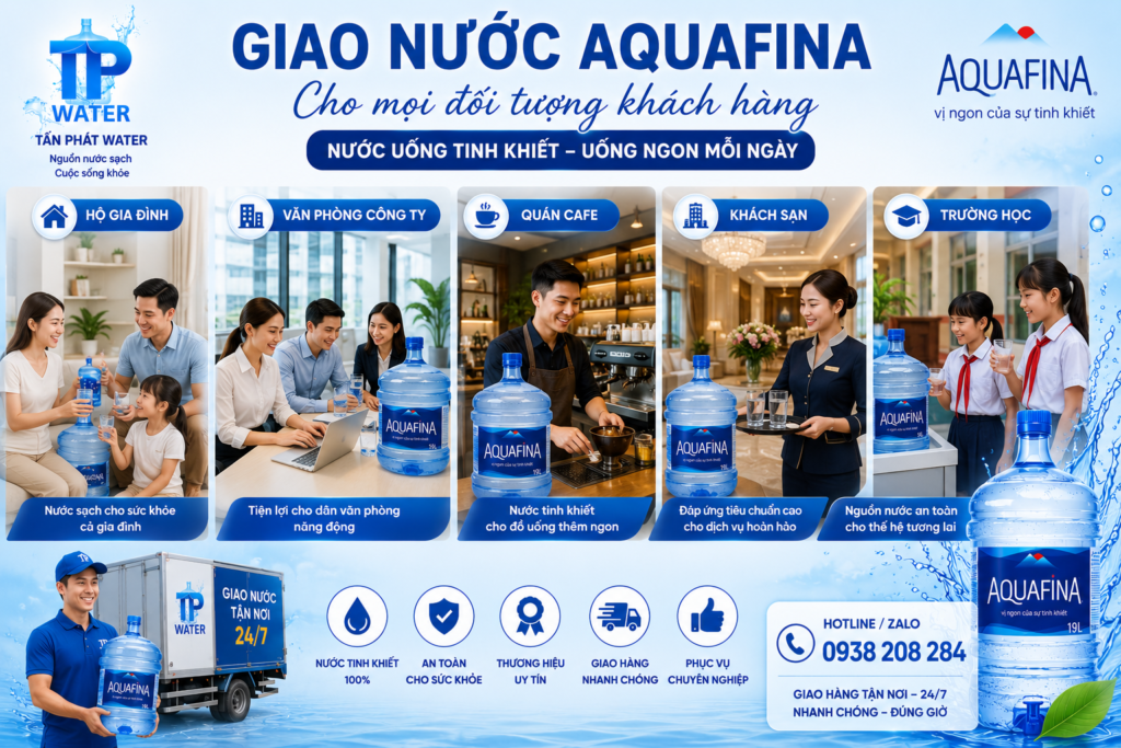 Tấn Phát Water giao nước aquafina cho mọi đối tượng khách hàng